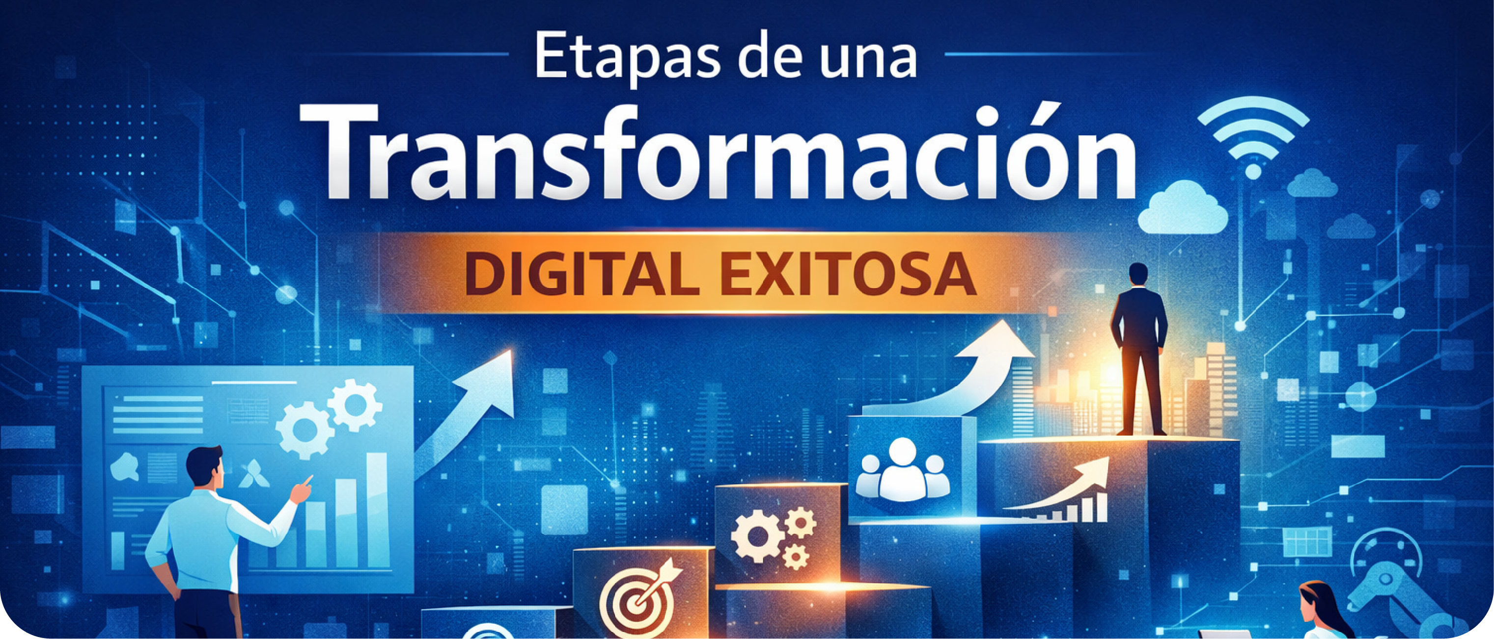 Etapas de una transformación digital exitosa